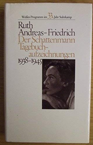 9783518044667: Der Schattenmann. ( Weißes Programm). Tagebuchaufzeichnungen 1938 - 1945-