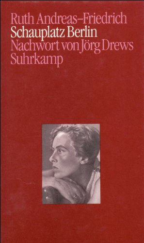 9783518045756: Schauplatz Berlin: Tagebuchaufzeichnungen 1945 bis 1948