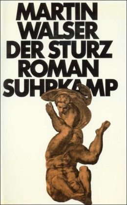 Der Sturz: Roman - Walser, Martin