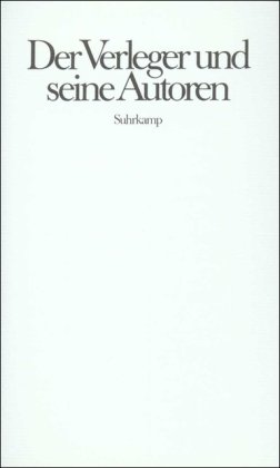 Beispielbild fr Der Verleger und seine Autoren. Siegfried Unseld zum sechzigsten Geburtstag. zum Verkauf von Antiquariaat Schot