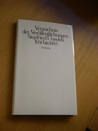 9783518046340: Verzeichnis der Veröffentlichungen Siegfried Unselds, 1951 bis 1983: Zum 28. September 1984 (German Edition)