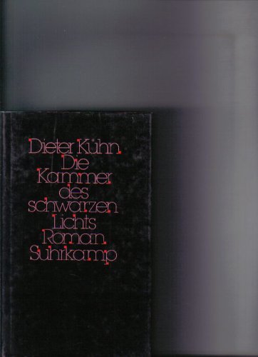 Die Kammer des schwarzen Lichts: Roman (German Edition) (9783518046999) by KuÌˆhn, Dieter