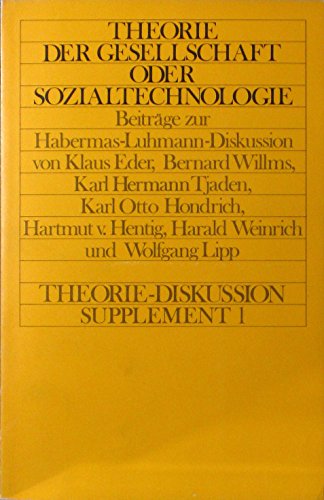 Beispielbild fr Theorie der Gesellschaft oder Sozialtechnologie : Beitrge zur Habermas-Luhmann-Diskussion. zum Verkauf von Kloof Booksellers & Scientia Verlag