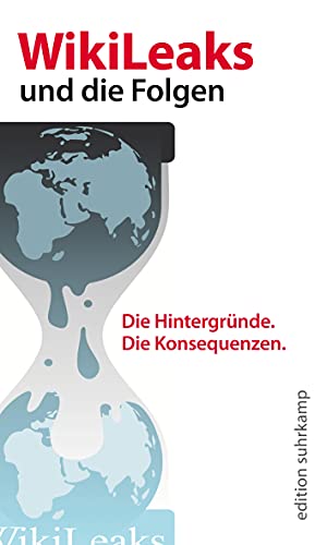 Imagen de archivo de Wikileaks und die Folgen: Netz - Medien - Politik (edition suhrkamp) a la venta por Nietzsche-Buchhandlung OHG