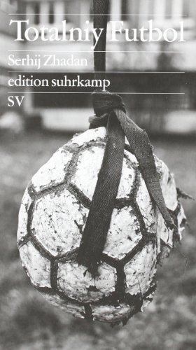 9783518062166: Totalniy Futbol: Eine polnisch-ukrainsche Fuballreise