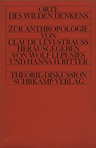 Stock image for Orte des wilden Denkens. Zur Anthropologie von Claude Lvi-Strauss, for sale by modernes antiquariat f. wiss. literatur