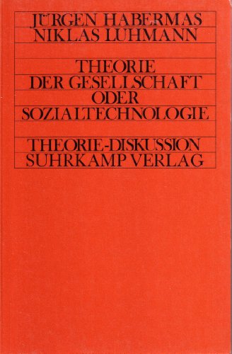 Theorie der Gesellschaft oder Sozialtechnologie : was leistet die Systemforschung?. Jürgen Haberm...