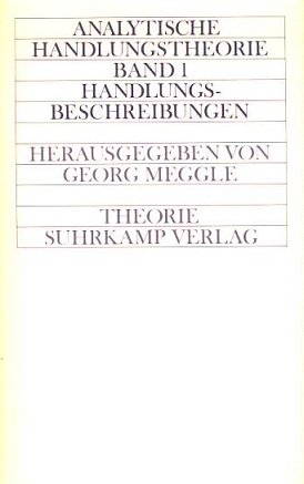 9783518063989: Analytische Handlungstheorie. 2 Bde. Bd.1: Handlungsbeschreibungen. Bd.2: Handlungserklrungen.