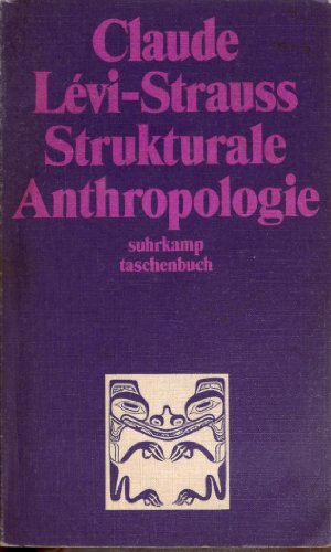 Stock image for Strukturale Anthropologie. Aus dem Französischen von Hans Naumann. for sale by Antiquariat Christoph Wilde