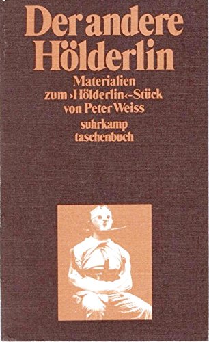 Beispielbild fr Der andere H lderlin: Materialien zum H lderlin-Stück von Peter Weiss zum Verkauf von Better World Books: West