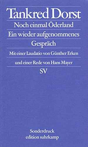 Noch einmal Ã–derland / Ein wieder aufgenommenes GesprÃ¤ch. (9783518065594) by Dorst, Tankred; Erken, GÃ¼nther; Mayer, Hans.