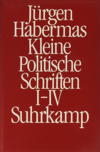 Kleine politische Schriften (1 - 4). / Jürgen Habermas - Habermas, Jürgen