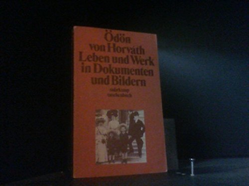 Ödön von Horváth : Leben u. Werk in Dokumenten u. Bildern. hrsg. von Traugott Krischke u. Hans F. Prokop / suhrkamp-taschenbücher ; 67 - Krischke, Traugott (Herausgeber)