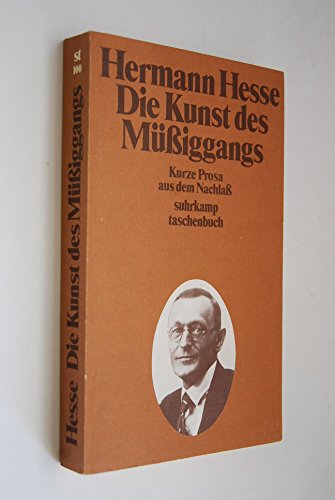 9783518066003: Die Kunst Des Mussiggangs: Kurze Prosa Aus Dem Nachlass