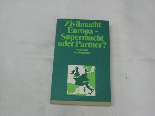 Beispielbild fr Zivilmacht Europa - Supermacht oder Partner zum Verkauf von Versandantiquariat Felix Mcke