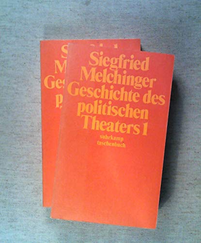 Melchinger, Siegfried: Geschichte des politischen Theaters; Teil: 1. suhrkamp-taschenbücher ; 153 - Melchinger, Siegfried