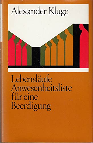 LebenslaÌˆufe: Anwesenheitsliste fuÌˆr eine Beerdigung (Suhrkamp Taschenbuch ; 186) (German Edition) (9783518066867) by Kluge, Alexander