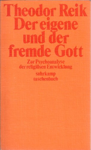 9783518067215: Der eigene und der fremde Gott: Zur Psychoanalyse der religisen Entwicklung (Suhrkamp Taschenbuch)