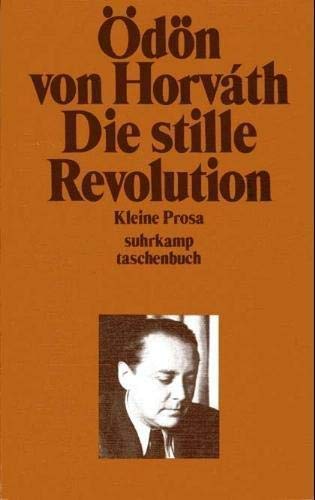 9783518067543: Die stille Revolution: Kleine Prosa (Suhrkamp-Taschenbücher ; 254) (German Edition)