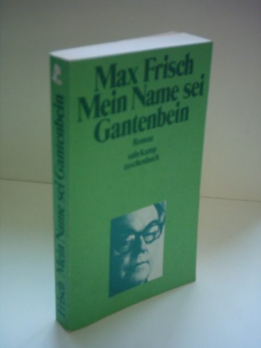 Konvolut zu Max Frisch: 1) - 2) Mein Name sei Gantenbein, Roman. Hardcover und Taschenbuch. 3) An...