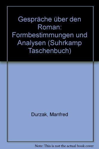 GespraÌˆche uÌˆber den Roman: Mit Joseph Breitbach, Elias Canetti, Heinrich BoÌˆll, Siegfried Lenz, Hermann Lenz, Wolfgang Hildesheimer, Peter Handke, ... (Suhrkamp Taschenbuch ; 318) (German Edition) (9783518068182) by Manfred Durzak