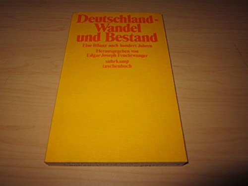 Imagen de archivo de Deutschland : Wandel u. Bestand ; e. Bilanz nach 100 Jahren. mit Beitr. von Wolfgang Abendroth . Hrsg. von Edgar Joseph Feuchtwanger. [Die Beitr. von Martin Broszat . wurden von Ingrid Schick ins Dt. bertr.] / Suhrkamp-Taschenbcher ; 335 a la venta por antiquariat rotschildt, Per Jendryschik