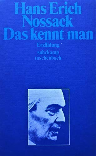 Das kennt man: ErzaÌˆhlung (Suhrkamp Taschenbuch ; 336) (German Edition) (9783518068366) by Nossack, Hans Erich