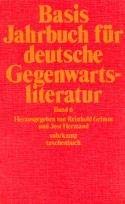 Beispielbild fr Basis Jahrbuch für deutsche Gegenwartsliteratur. Band 6 (1976). [Paperback] Grimm, Reinhold und Jost Hermand (Hg.) zum Verkauf von tomsshop.eu