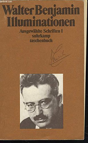 Illuminationen: Ausgew. Schriften (Suhrkamp-Taschenbuch) (German Edition) - Benjamin, Walter