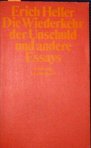 Beispielbild fr Die Wiederkehr der Unschuld und andere Essays. Mit bibliographischen Anmerkungen. Inhalt u.a.: Modernitt und Tradition: T.S. Eliot; Betrachtungen ber ein Gedicht, ber Heidegger und Hlderlin; Karl Kraus; Thomas Mann in Venedig; Die Zurcknahme der Neunten Symphonie. Zu Thomas Manns Doktor Faustus. Psychoanalyse und Literatur; Vom Menschen der sich schmt. - (=Suhrkamp-Taschenbcher, st 396). zum Verkauf von BOUQUINIST