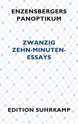 Enzensbergers Panoptikum : Zwanzig Zehn-Minuten-Essays - Hans Magnus Enzensberger