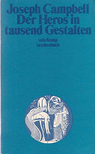 Der Heros in tausend Gestalten - Joseph Campbell