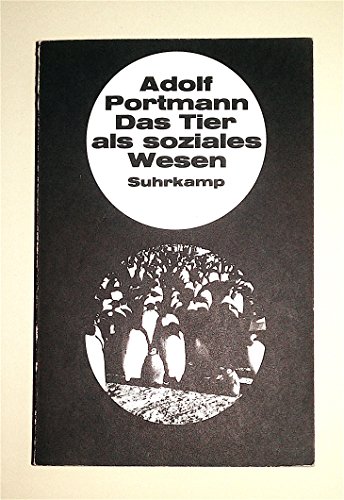 Das Tier als soziales Wesen. Suhrkamp-Taschenbücher ; 444 - Portmann, Adolf