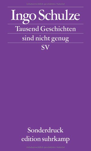 Tausend Geschichten sind nicht genug. Leipziger Poetikvorlesung. - Schulze, Ingo