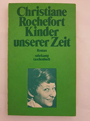 Kinder unserer Zeit. Roman. - Rochefort, Christiane