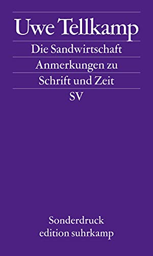 Stock image for Die Sandwirtschaft: Anmerkungen zu Schrift und Zeit. Leipziger Poetikvorlesung (edition suhrkamp) (Taschenbuch) von Uwe Tellkamp (Autor) for sale by Nietzsche-Buchhandlung OHG