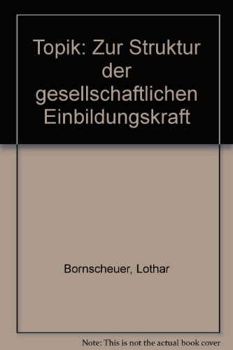 9783518072318: Topik: Zur Struktur der gesellschaftlichen Einbildungskraft (German Edition)