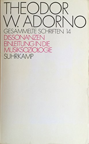 dissonanzen - einleitung in die musiksoziologie. gesammelte schriften - band 14.( herausgegeben v...
