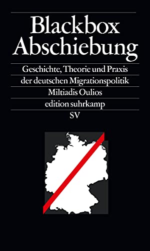 9783518072530: Blackbox Abschiebung: Geschichte, Theorie und Praxis der deutschen Migrationspolitik