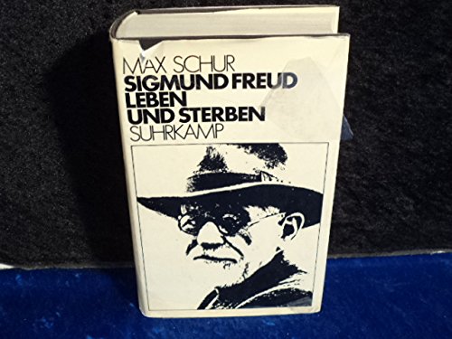 Sigmund Freud : Leben und Sterben. Max Schur. [Aus d. Engl. v. Gert Müller] / Literatur der Psychoanalyse - Schur, Max und Gert (Mitwirkender) Müller