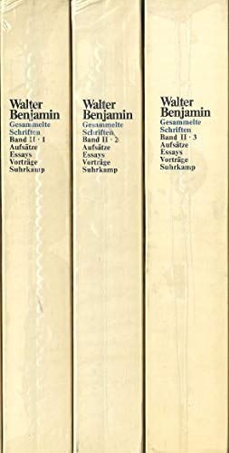 Gesammelte Schriften. Band 2 in 3 Teilbänden: Aufsätze. Essays. Vorträge. - Benjamin, Walter -- Hg. v. Rolf Tiedemann und Hermann Schweppenhäuser. Mitwirkung von Theodor W. Adorno und Gershom Scholem