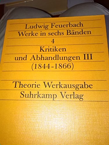 Werke. 4: Kritiken und Abhandlungen : 3, (1844 - 1866),