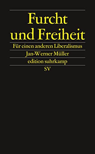 9783518075135: Furcht und Freiheit: Fr einen anderen Liberalismus