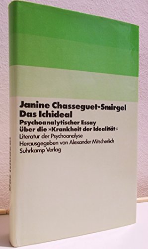 Beispielbild fr Das Ichideal. Psychoanalytische Essays ber die Krankheit der Idealitt zum Verkauf von medimops