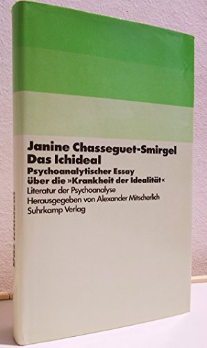 Stock image for Das Ichideal. Psychoanalytische Essays ber die Krankheit der Idealitt for sale by medimops