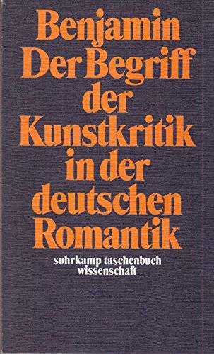 9783518076040: Der Begriff der Kunstkritik in der deutschen Romantik