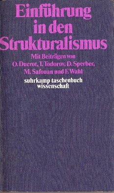 Einführung in den Strukturalismus. Mit Beiträgen v. Oswald Ducrot, Tzvetan Todorov, Dan Sperber, Moustafa Safouan. (ISBN 9783825897130)