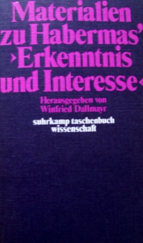 Materialien zu Habermas "Erkenntnis und Interesse". Herausgegeben von Winfried Dallmayr / Suhrkam...
