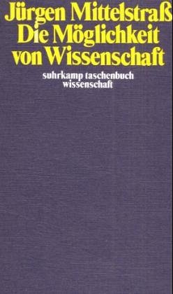 Die MoÌˆglichkeit von Wissenschaft (Suhrkamp Taschenbuch Wissenschaft, 62) (German Edition) (9783518076620) by Mittelstrass, JuÌˆrgen
