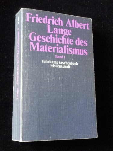 9783518076705: Geschichte des Materialismus und Kritik seiner Bedeutung in der Gegenwart. TWO VOLUMES (Suhrkamp Taschenbuch Wissenschaft ; 70) (German Edition)